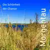 Morgentau - Die Schönheit der Chance - Single